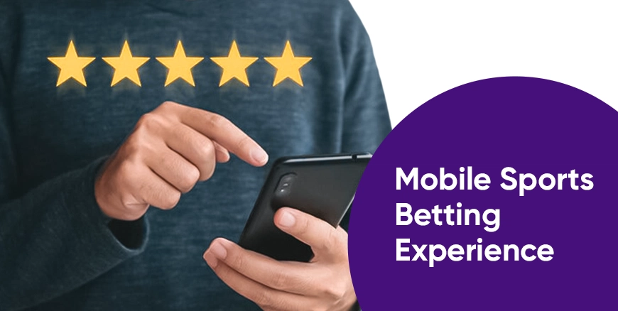 Mobile Sports Betting Experience 